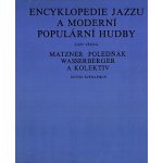 Encyklopedie jazzu a moderní populární hudby I. část věcná – Hledejceny.cz