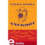 Velká kniha anekdot - kol. – Zbozi.Blesk.cz