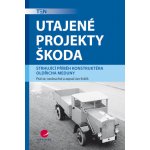 Utajené projekty Škoda - Králík Jan – Hledejceny.cz