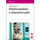 Kniha Ošetřovatelství v intenzivní péči - Gabriela Kapounová