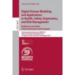 Digital Human Modeling and Applications in Health, Safety, Ergonomics and Risk Management. Healthcare and Safety of the Environment and Transport – Hledejceny.cz