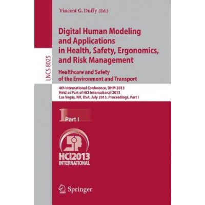 Digital Human Modeling and Applications in Health, Safety, Ergonomics and Risk Management. Healthcare and Safety of the Environment and Transport – Hledejceny.cz