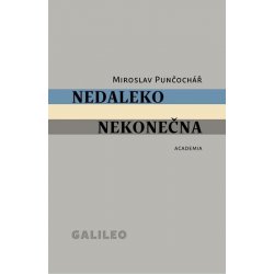 Nedaleko nekonečna - Miroslav Punčochář