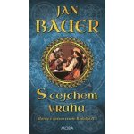 S cejchem vraha - 2. vydání - Jan Bauer – Hledejceny.cz