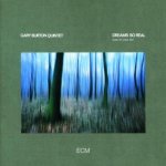 Burton Gary -Quintet - Dreams So Real CD