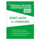 Tvoje přijímací zkoušky 2023 na střední školy a gymnázia: Český jazyk a literatura