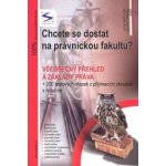 Chcete se dostat na právnickou fakultu? - 1. díl - 2. vydání – Hledejceny.cz