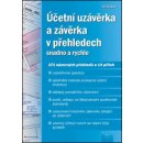 Účetní uzávěrka a závěrka v přehledech snadno a rychle - Jiří Dušek