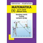 Matematika pro 9. ročník ZŠ, 1. díl – Soustavy rovnic; funkce; lomené výrazy – Hledejceny.cz