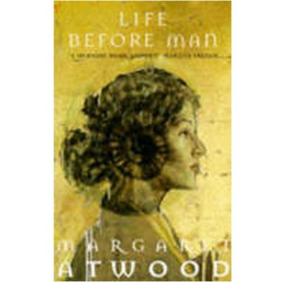 Life Before Man - M. Atwood – Hledejceny.cz