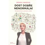 Dost dobře nenormální - Můj báječný život s autismem a ADHD - Denise Linkeová – Hledejceny.cz