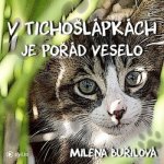 V Tichošlápkách je pořád veselo - Milena Buřilová - čte Ivana Horáková – Hledejceny.cz