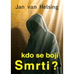 Kdo se bojí smrti? Jan van Helsing – Hledejceny.cz