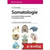 Elektronická kniha Somatologie: pro předmět Základy anatomie a fyziologie člověka, 3., přepracované a doplněné vydání - Ivan Dylevský