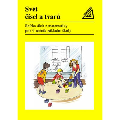 Svět čísel a tvarů 3.r. - Sbírka úloh z matematiky - Divíšek J.,Holešová M.,Hošpesová A.,Kuři – Zboží Mobilmania