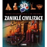 Velká encyklopedie s 3D obrázky - Zaniklé civilizace - ŽKV, Vázaná – Zboží Mobilmania
