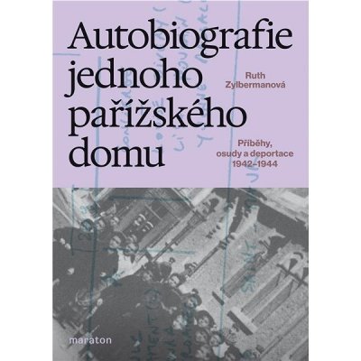 Ruth Zylbermanová: Autobiografie jednoho pařížského domu – Hledejceny.cz