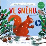 Ve sněhu - Velké objevy pro malé objevitele - Anne-Kathrin Behlová – Hledejceny.cz