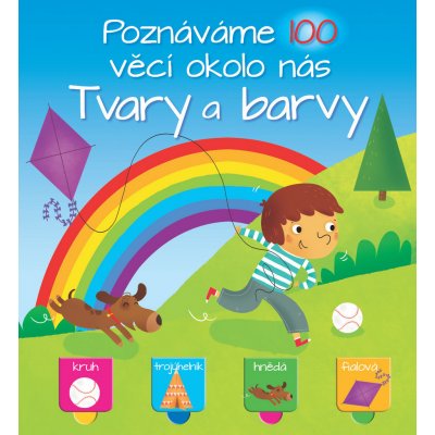 Poznáváme 100 věcí okolo nás Tvary a bar – Zboží Mobilmania