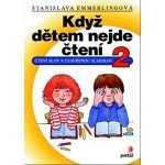 Emmerlingov á Stanislava - Když dětem nejde čtení 2 -- Čtení slov s uzavřenou slabikou – Zbozi.Blesk.cz