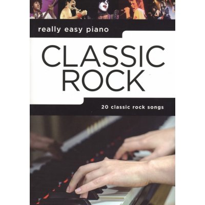 Really Easy Piano Classic Rock – Zbozi.Blesk.cz
