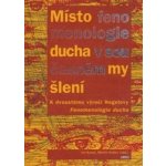 Místo fenomenologie ducha v současném myšlení – Hledejceny.cz