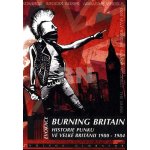 Burning Britain Historie punku ve Velké Británii 1980-1984 Glasper Ian – Hledejceny.cz