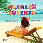 Nejdražší suvenýr - Petra Š. Jirglová - čte Robert Hájek – Hledejceny.cz