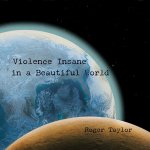 Roger Taylor - Violence Insane In A Beautiful World CD – Zboží Dáma