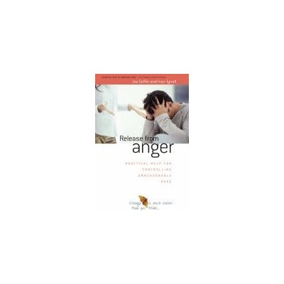 Release from Anger - J. Griffin, I. Tyrrell Practi – Hledejceny.cz