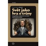 Svět jako hra o trůny - Dominique Moise – Hledejceny.cz