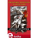 Pražské pověsti a legendy - Josef Svátek – Sleviste.cz