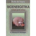Bioenergetika cvičení proti stresu Škola do kapsy – Hledejceny.cz