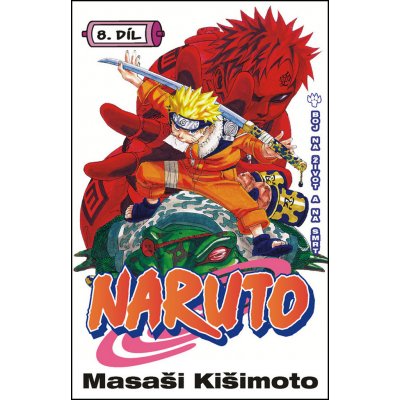 Naruto 8 - Boj na život a na smrt - Masaši Kišimoto – Zboží Mobilmania