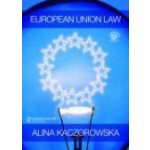 European Union Law - Kaczorowska Alina – Hledejceny.cz