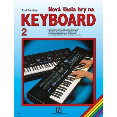 Benthien AxelNová škola hry na keyboard II – Hledejceny.cz