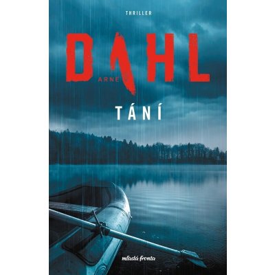 Tání - Arne Dahl – Hledejceny.cz