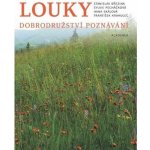 Louky - Dobrodružství poznávání - Stanislav Březina – Hledejceny.cz