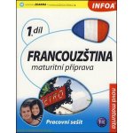 Bourdais, Daniele; Jones, Marian; Lonsdale, Tony - Francouzština maturitní příprava 1.díl – Hledejceny.cz