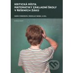 Kritická místa matematiky základní školy v řešení žáků Kniha – Hledejceny.cz