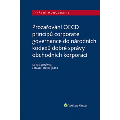 Prozařování OECD principů corporate governance do národních kodexů dobré správy obchodních korporací – Hledejceny.cz