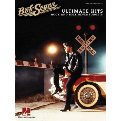 Seger Bob Ultimate Hits Rock and Roll Never Forget – Hledejceny.cz