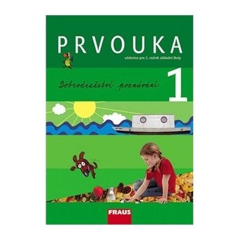 Prvouka 1. r. ZŠ - Dobrodružství poznávání - Dvořáková M.,Stará J.