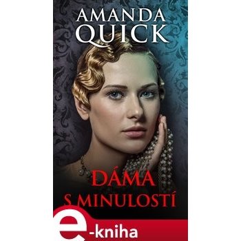 Dáma s minulostí - Amanda Quick