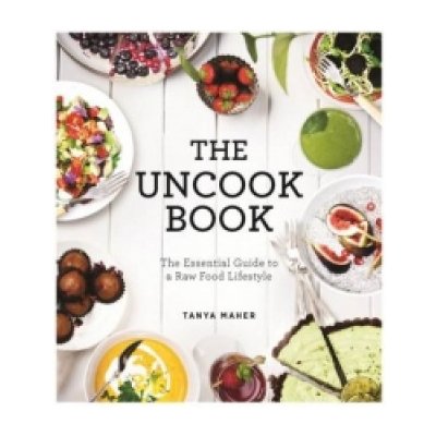Uncook Book - Maher, Tanya