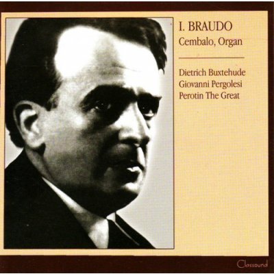 ISAI BRAUDO - Plays Buxtehude, Pergolesi, Perotin the Great CD – Hledejceny.cz