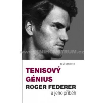 Tenisový génius Roger Federer, a jeho příběh
