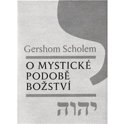 O mystické podobě božství - Gershom Scholem