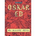 Oskar Ed - Můj nejlepší přítel – Zbozi.Blesk.cz