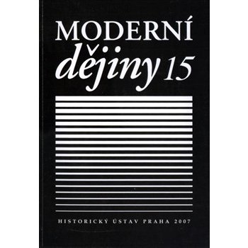 Moderní dějiny 15 -- Sborník k dějinám 19. a 20. století. - Harna Josef
